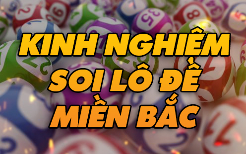 kinh nghiệm chơi lô đề dễ trúng tiền triệu